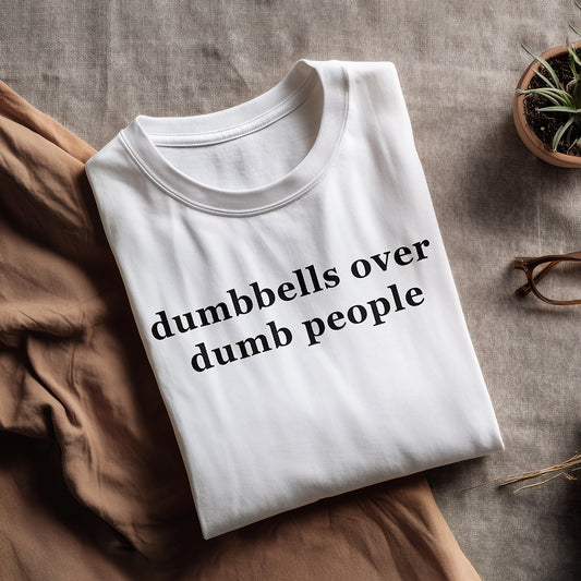 Dumbbell Over Dumb People Oversized Unisex T-Shirt