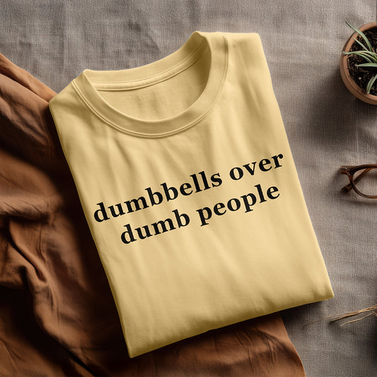 Dumbbell Over Dumb People Oversized Unisex T-Shirt