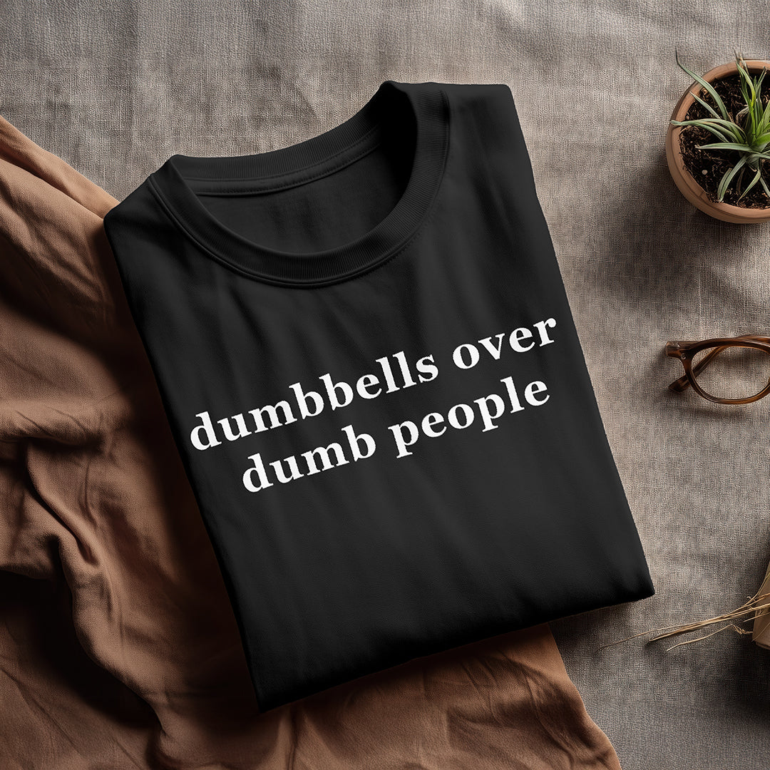 Dumbbell Over Dumb People Oversized Unisex T-Shirt