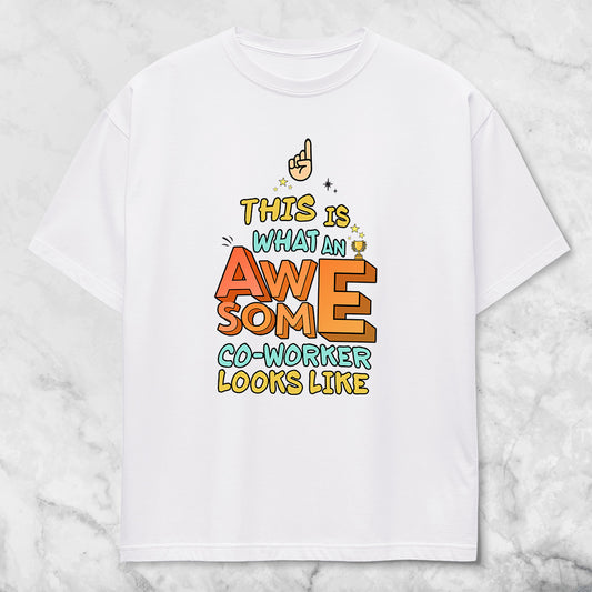 Awesome Co-Worker Oversized Unisex T-Shirt
